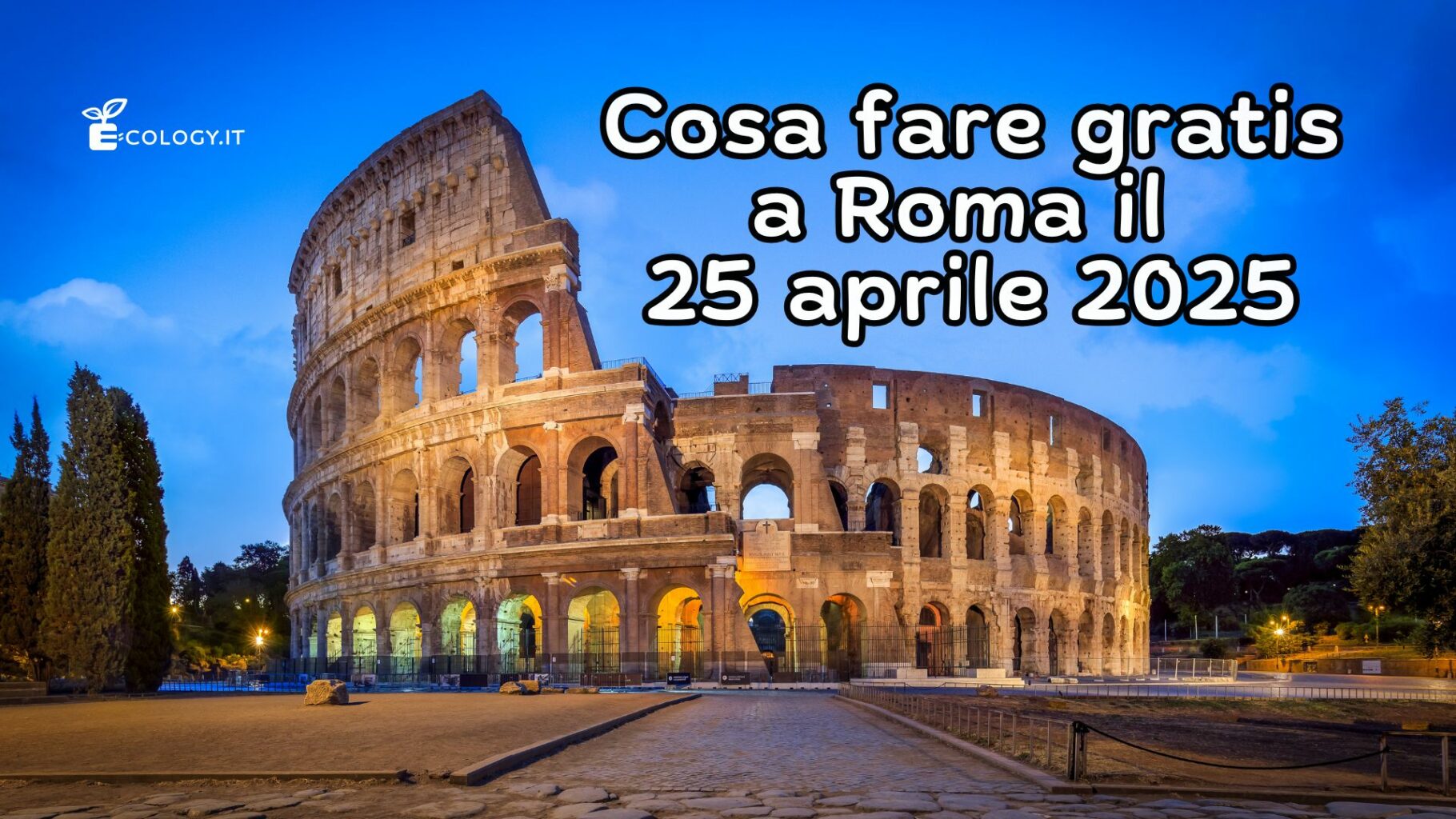 Cosa fare gratis a Roma venerdì 25 aprile 2025, Festa della Liberazione ...